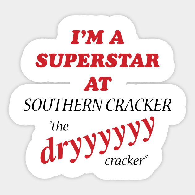 Superstar at the Cracker Factory Sticker by whatsupnerds